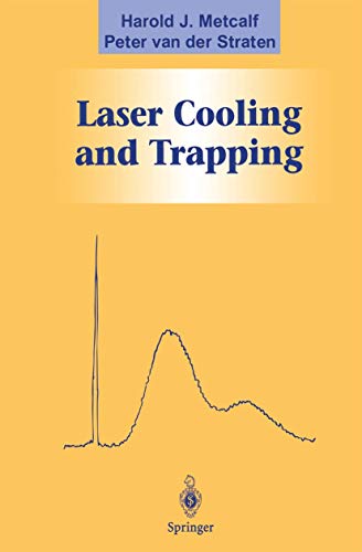Laser Cooling and Trapping (Graduate Texts in Contemporary Physics) von Springer